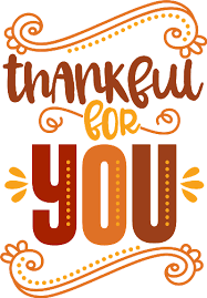 We are thankful for you!